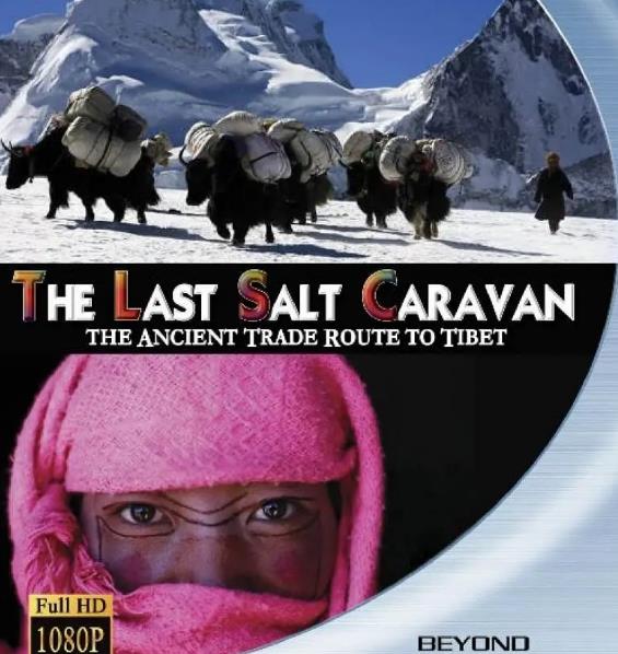 紀錄片【最後的鹽道/The Last Salt Caravan】2009年