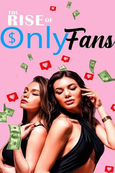 紀錄片【OnlyFans的崛起/Rise of OnlyFans】2024年