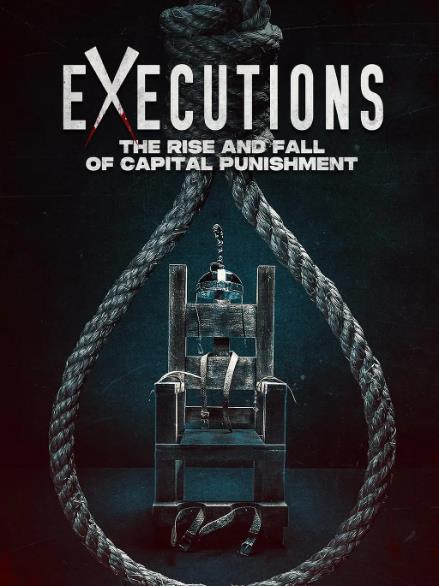 電影【處決—死刑的興衰】2025年